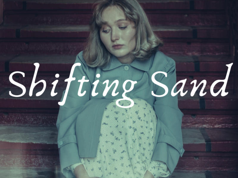 Shifting Sand: Nominated for the Pushcart Prize 2021